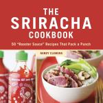 Q&A with Sriracha Cookbook Author Randy Clemens